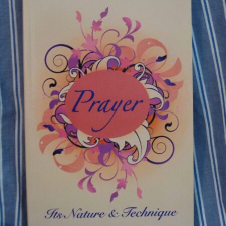 PRAYER: Its Nature and Technique Book